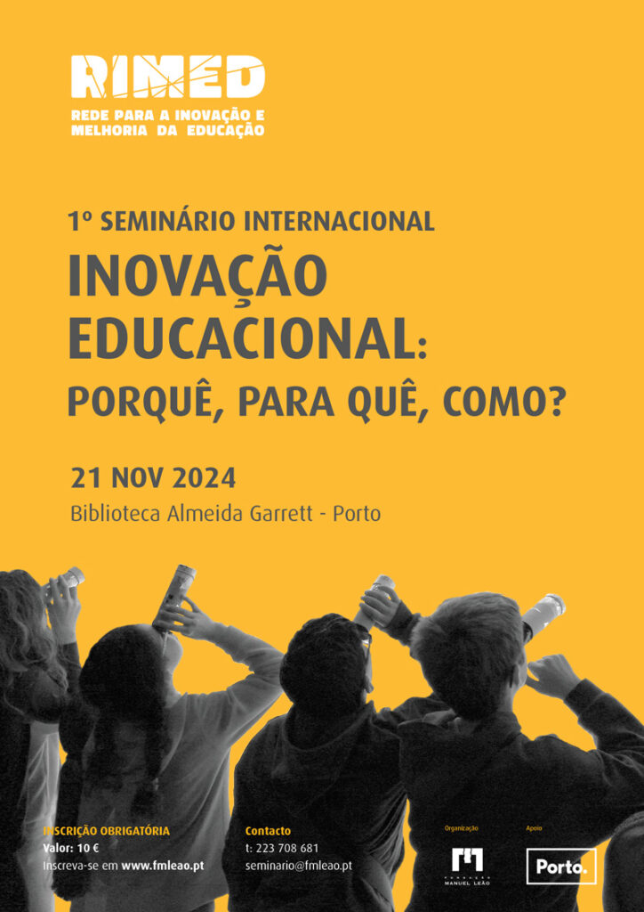 1.º Seminário Internacional: Inovação Educacional: porquê, para quê, como?